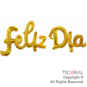 GLOBO METALIZADO FRASE FELIZ DIA CURSIVA ORO